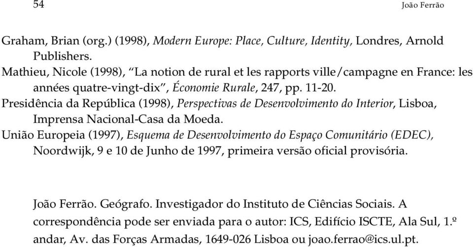 Presidência da República (1998), Perspectivas de Desenvolvimento do Interior, Lisboa, Imprensa Nacional-Casa da Moeda.