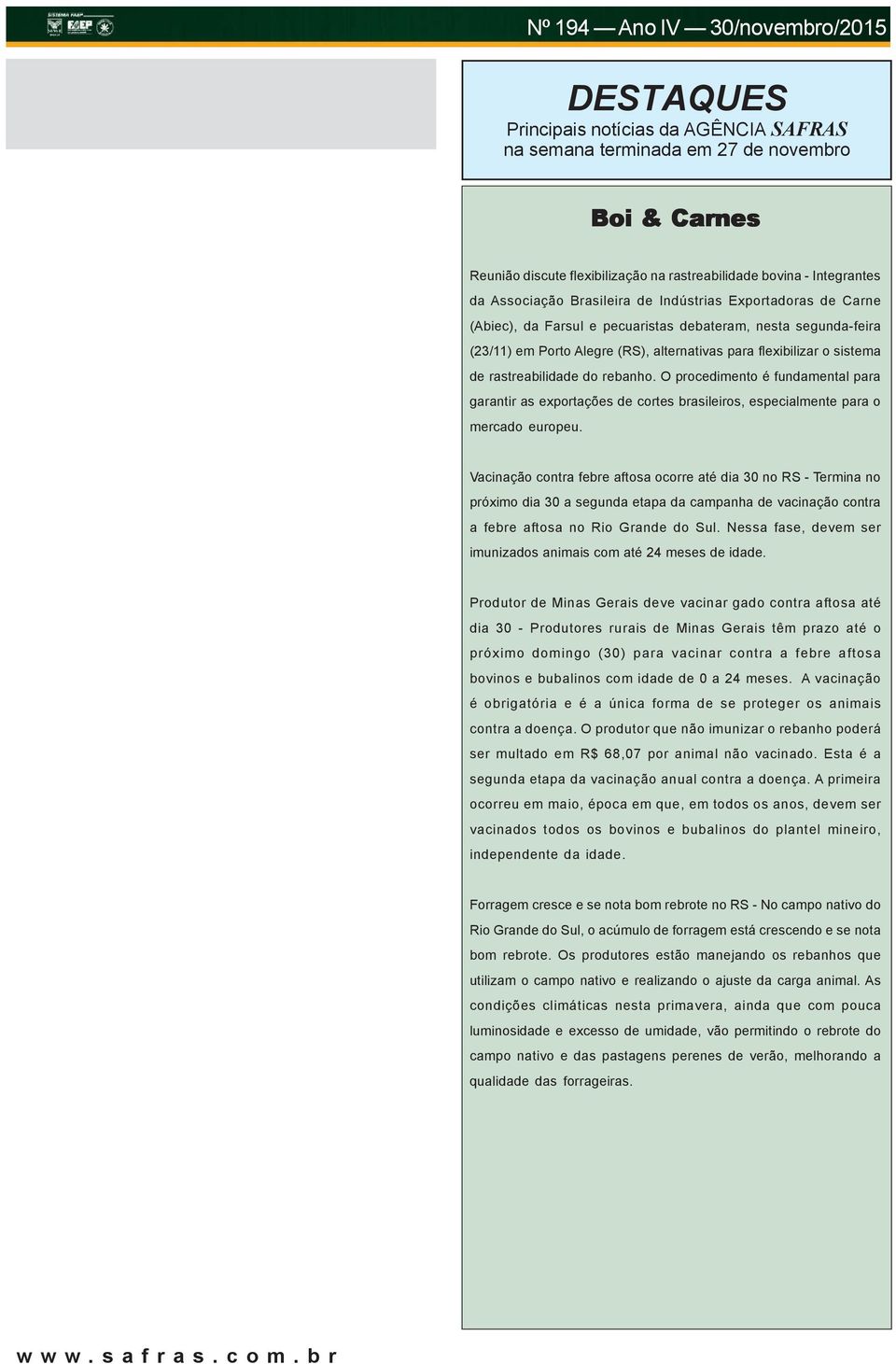 O procedimento é fundamental para garantir as exportações de cortes brasileiros, especialmente para o mercado europeu.