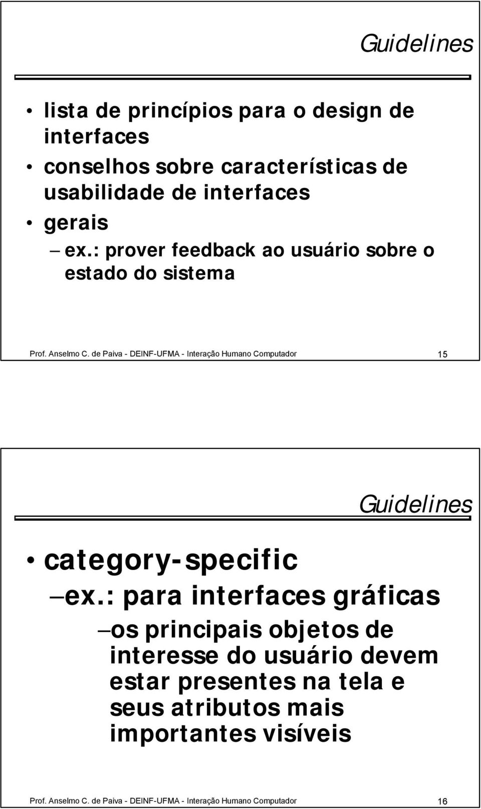 de Paiva - DEINF-UFMA - Interação Humano Computador 15 Guidelines category-specific ex.