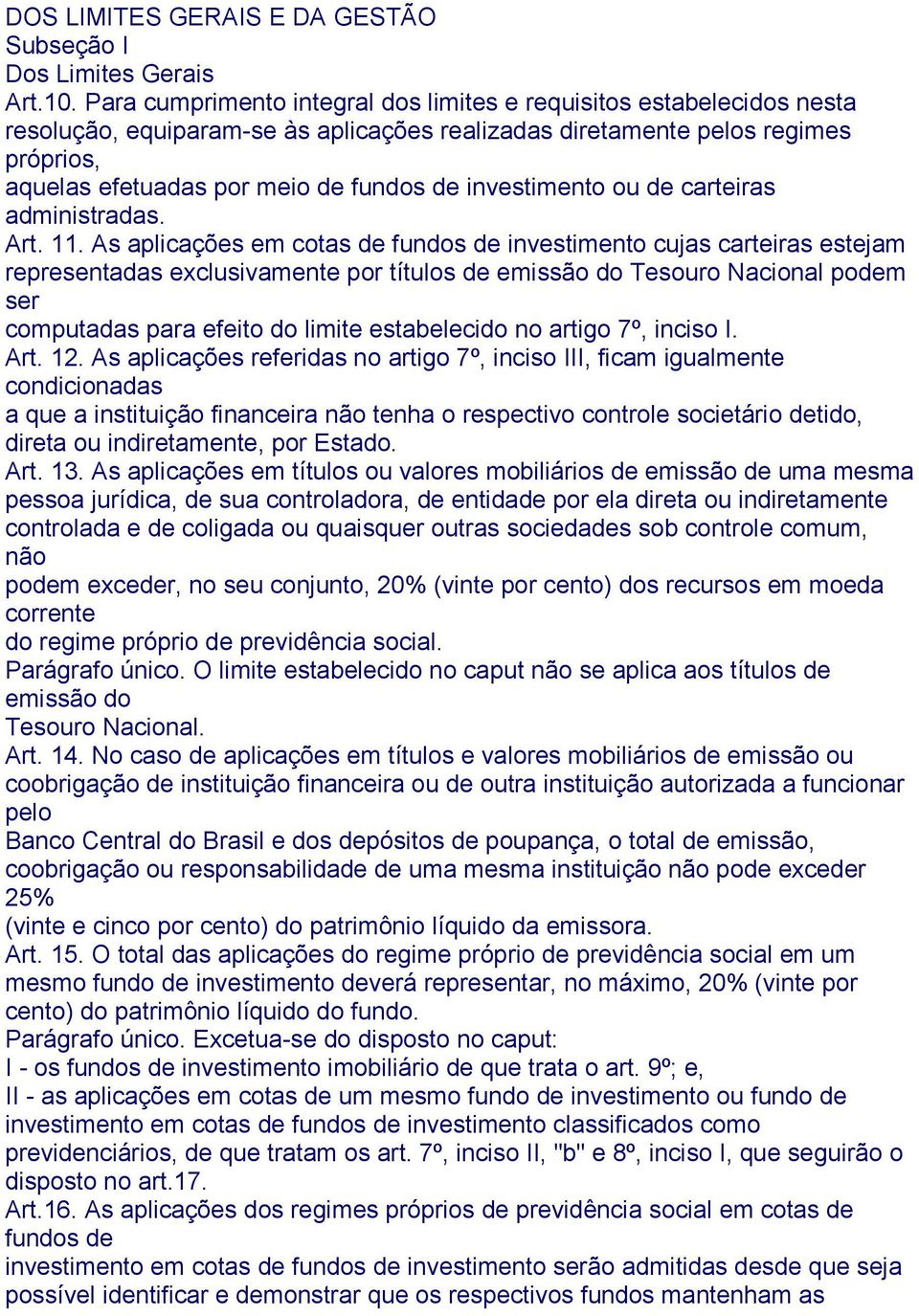 investimento ou de carteiras administradas. Art. 11.