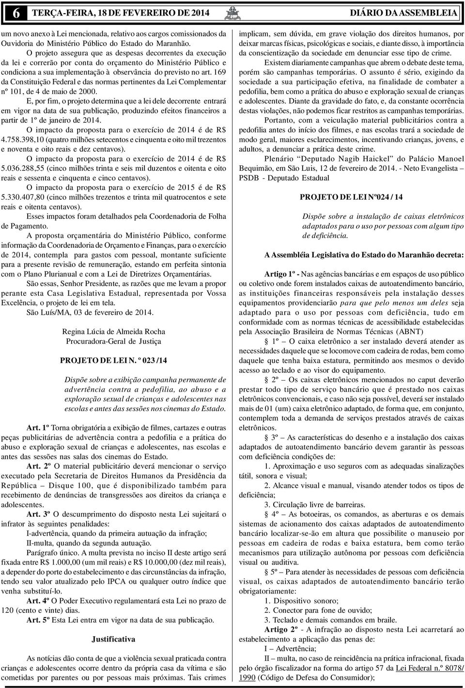 169 da Constituição Federal e das normas pertinentes da Lei Complementar nº 101, de 4 de maio de 2000.