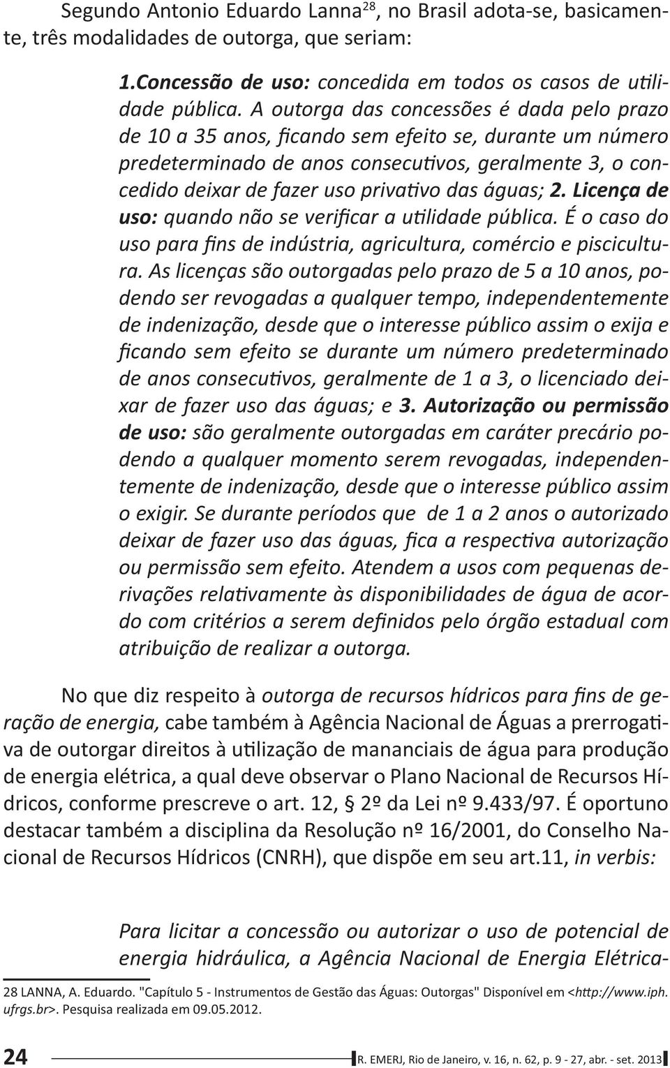 Autorização ou permissão de uso: - - - - No que