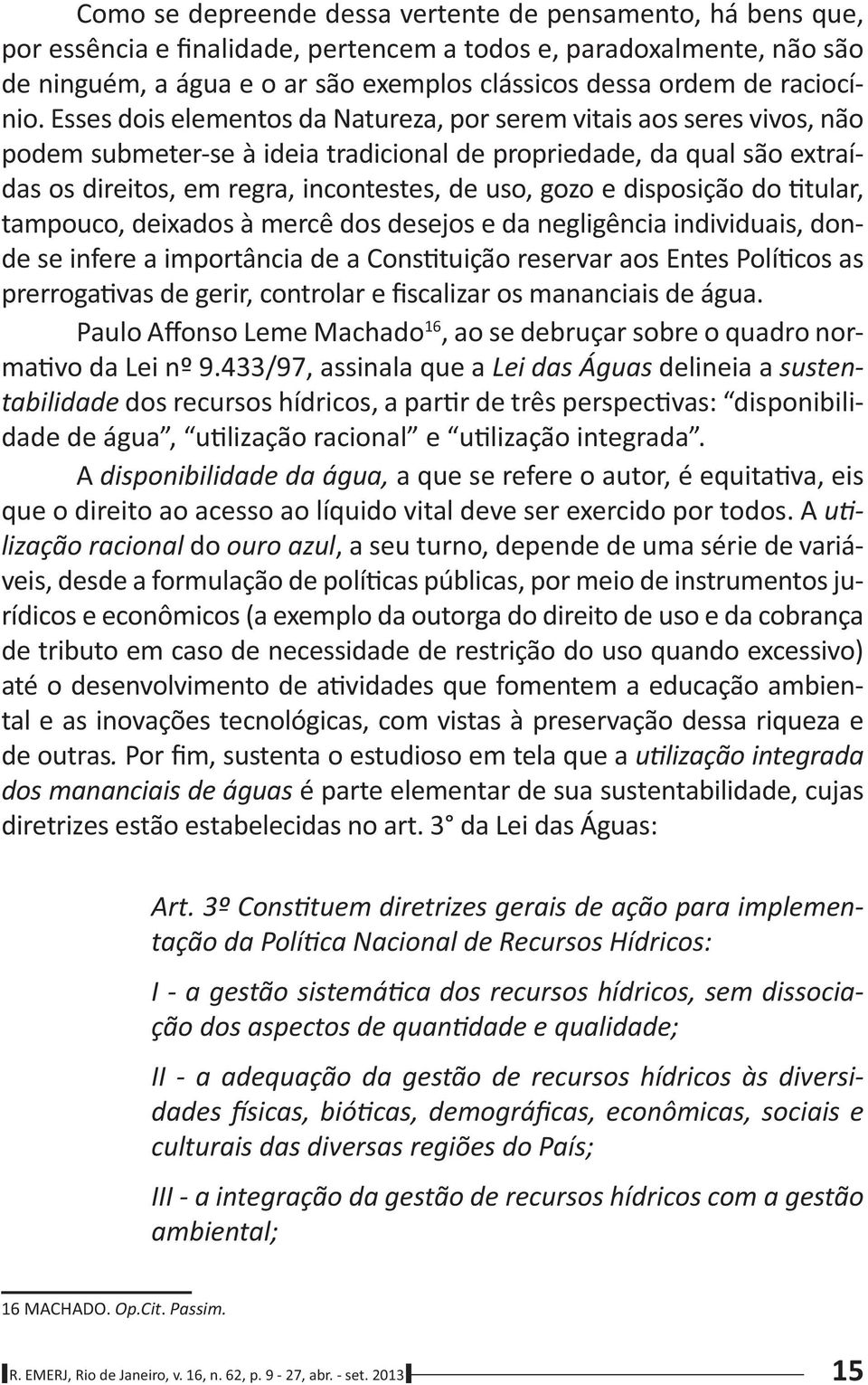 não - - 16 - delineia a tabilidade - A - do, a seu turno, depende