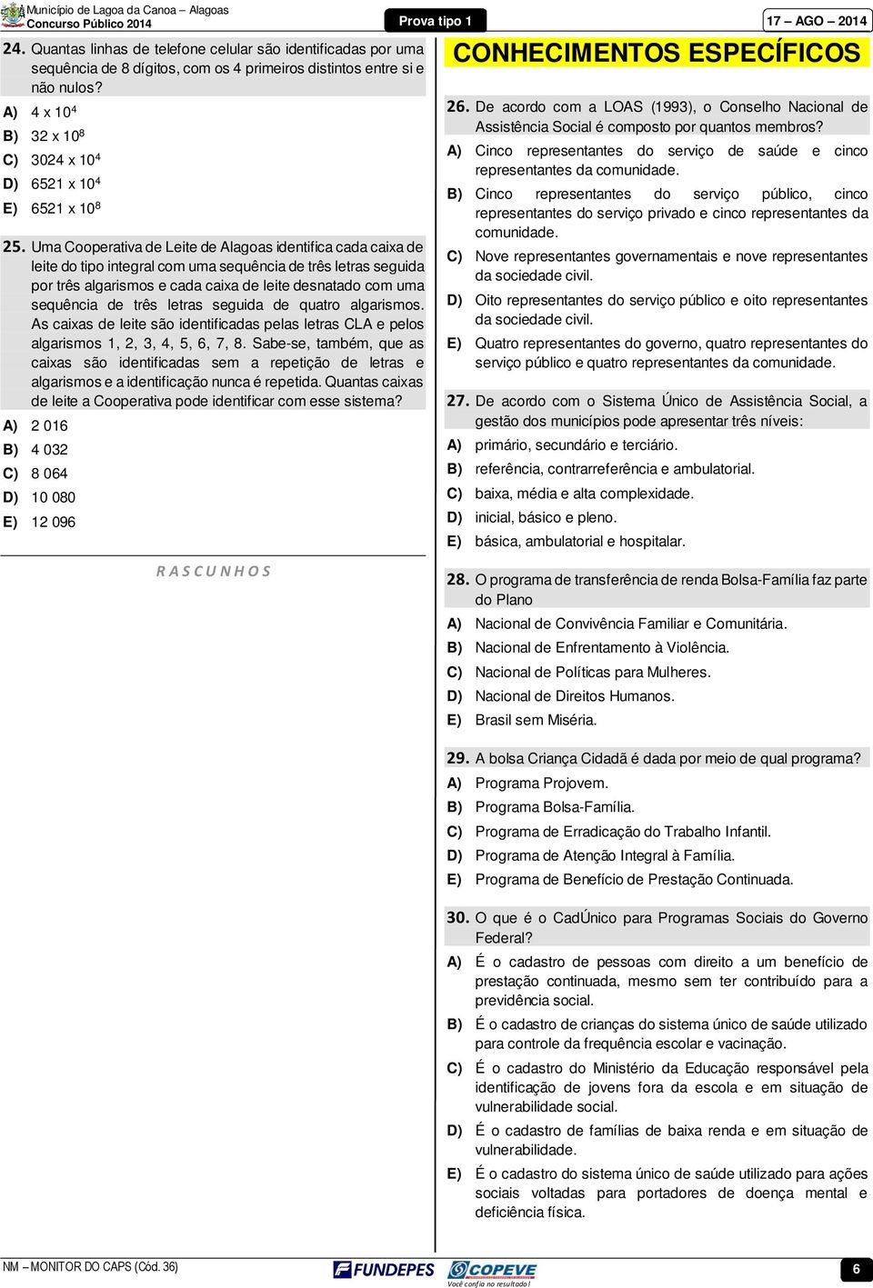 Uma Cooperativa de Leite de Alagoas identifica cada caixa de leite do tipo integral com uma sequência de três letras seguida por três algarismos e cada caixa de leite desnatado com uma sequência de