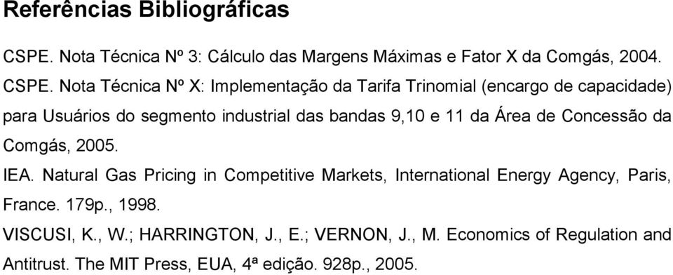 Nota Técnica Nº X: Implementação da Tarifa Trinomial (encargo de capacidade) para Usuários do segmento industrial das bandas 9,10 e