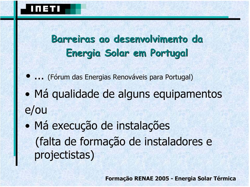 .. (Fórum das Energias Renováveis para Portugal) Má