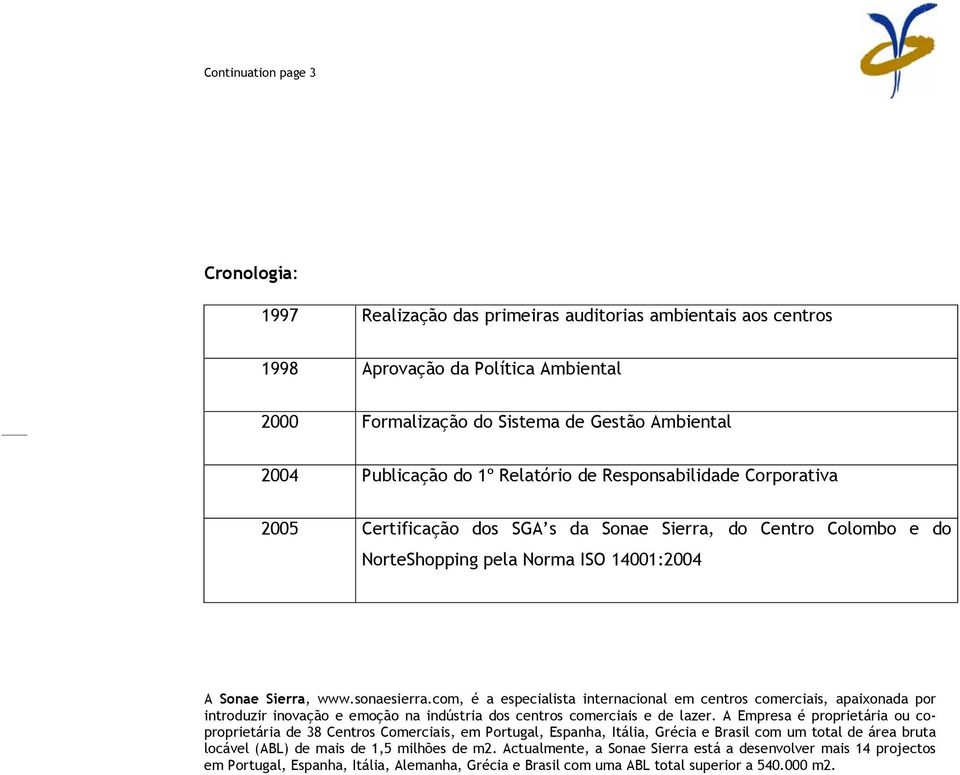 com, é a especialista internacional em centros comerciais, apaixonada por introduzir inovação e emoção na indústria dos centros comerciais e de lazer.