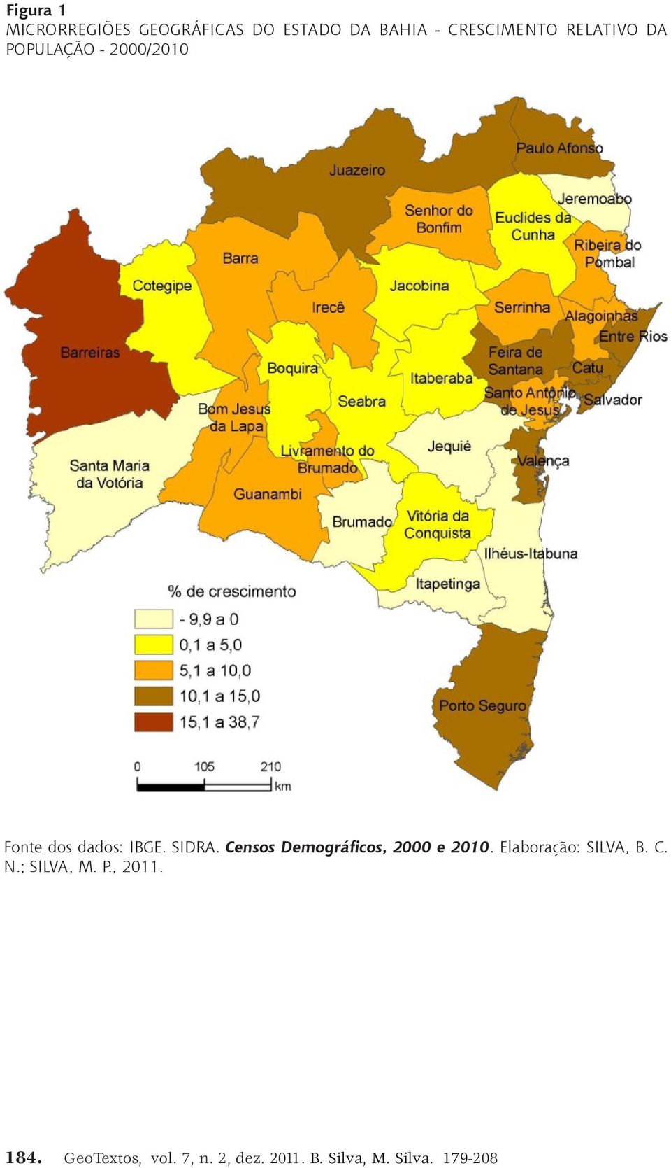 Censos Demográficos, 2000 e 2010. Elaboração: SILVA, B. C. N.