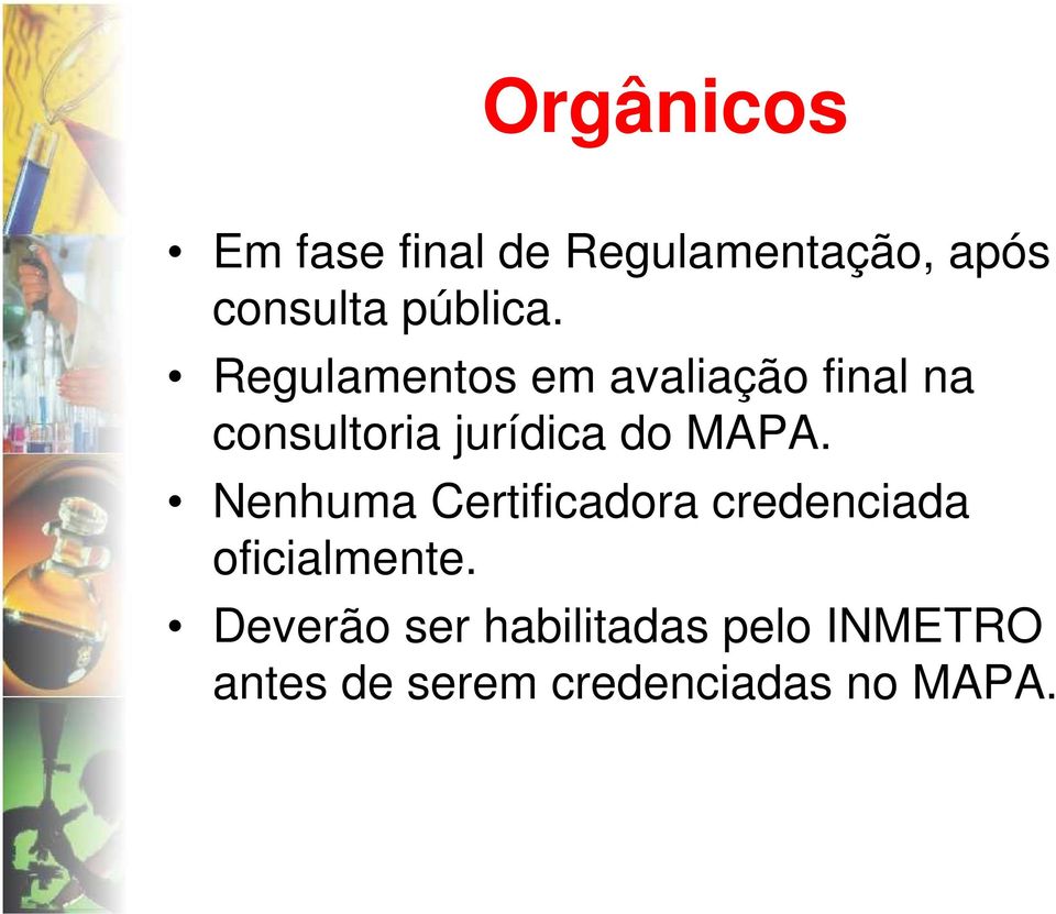 Regulamentos em avaliação final na consultoria jurídica do