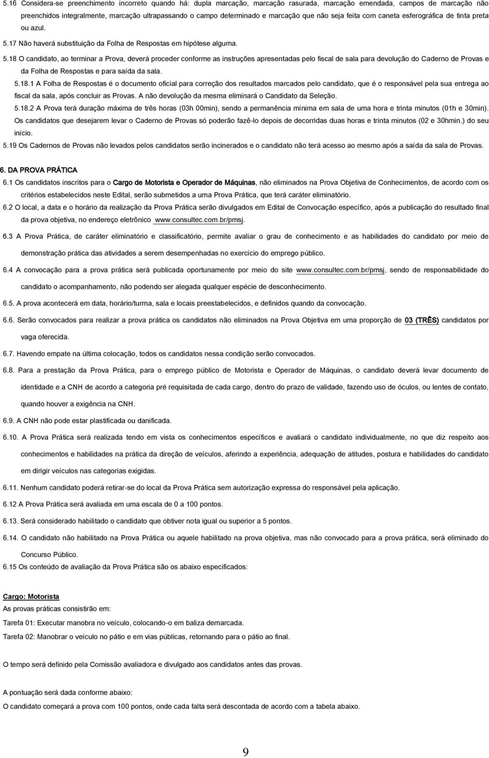 17 Não haverá substituição da Folha de Respostas em hipótese alguma. 5.