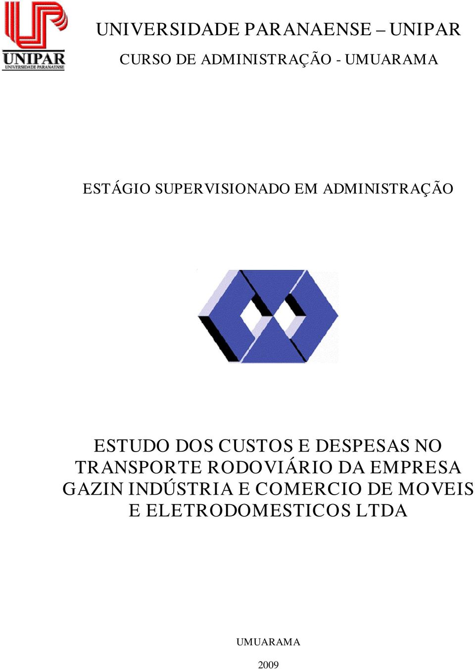 CUSTOS E DESPESAS NO TRANSPORTE RODOVIÁRIO DA EMPRESA GAZIN