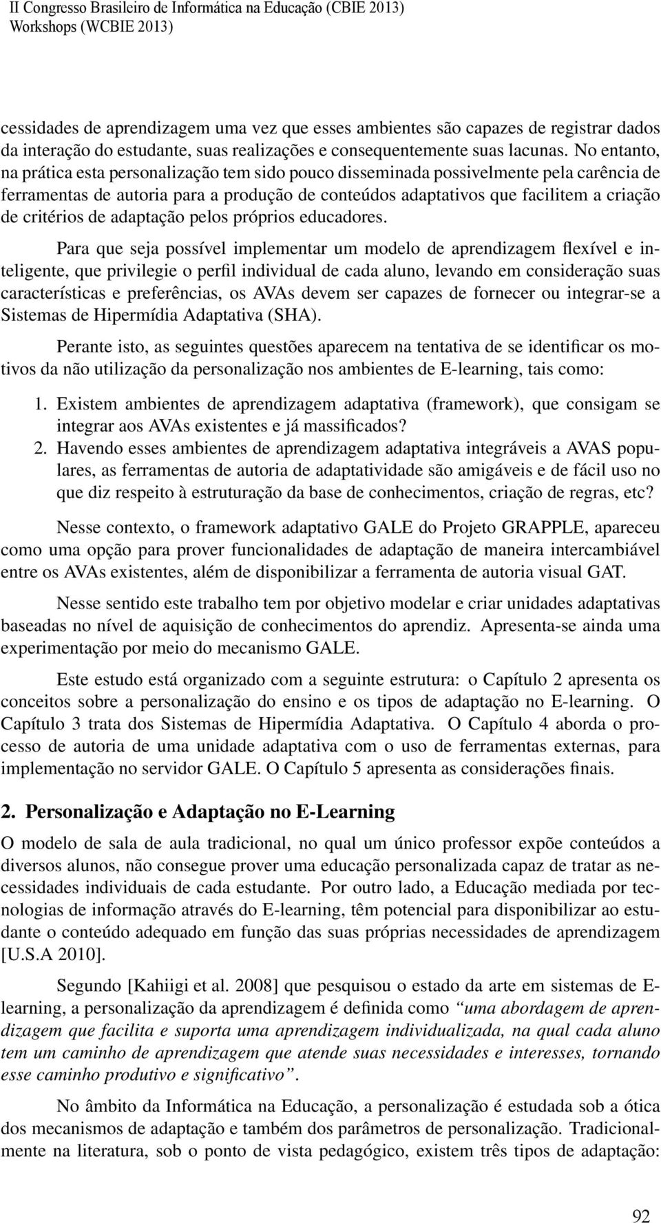 critérios de adaptação pelos próprios educadores.