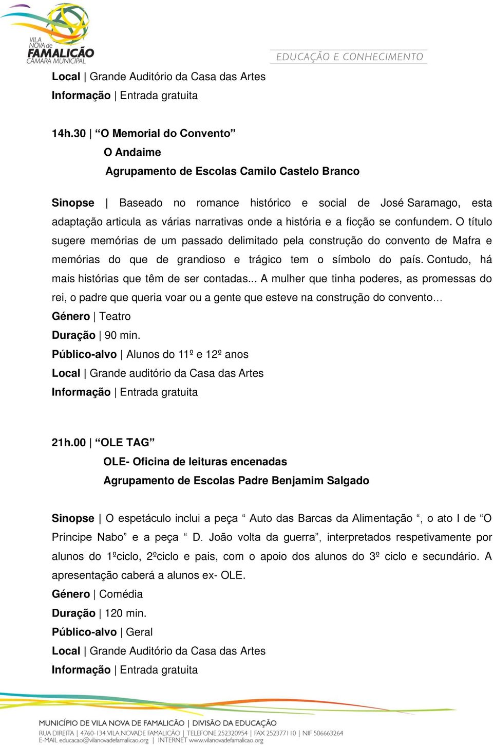 Contudo, há mais histórias que têm de ser contadas.