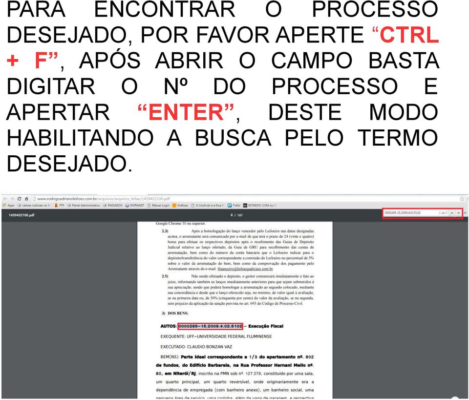 DIGITAR O Nº DO PROCESSO E APERTAR ENTER,