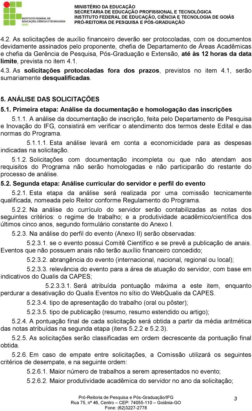 5. ANÁLISE DAS SOLICITAÇÕES 5.1.