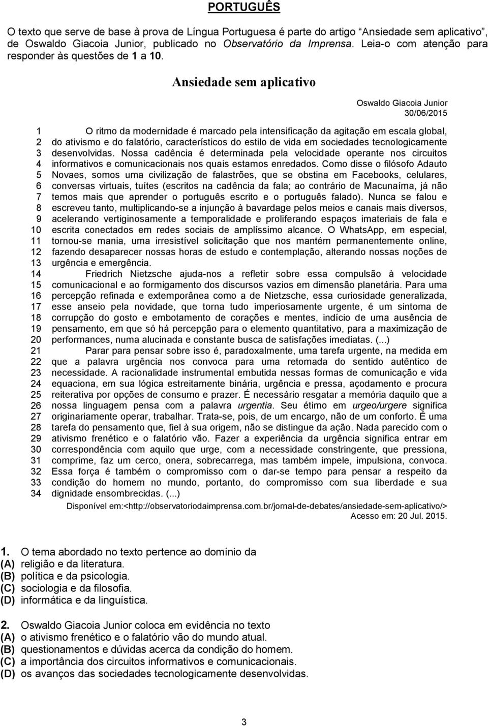 Ansiedade sem aplicativo Oswaldo Giacoia Junior 30/06/2015 1 2 3 4 5 6 7 8 9 10 11 12 13 14 15 16 17 18 19 20 21 22 23 24 25 26 27 28 29 30 31 32 33 34 O ritmo da modernidade é marcado pela