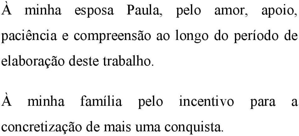 elaboração deste trabalho.