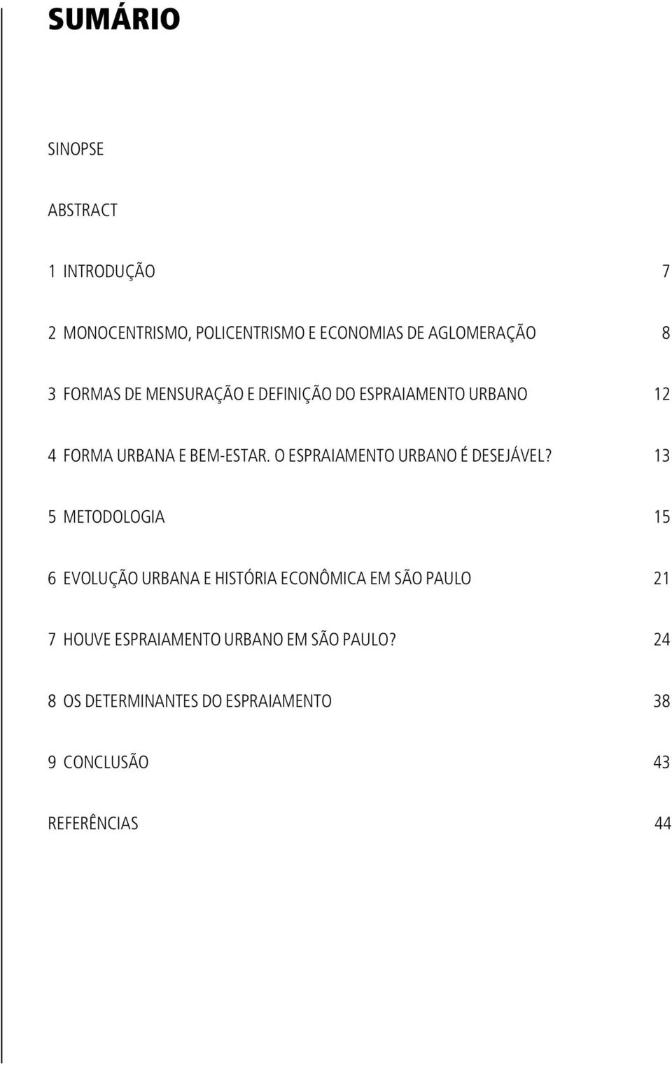 O ESPRAIAMENTO URBANO É DESEJÁVEL?