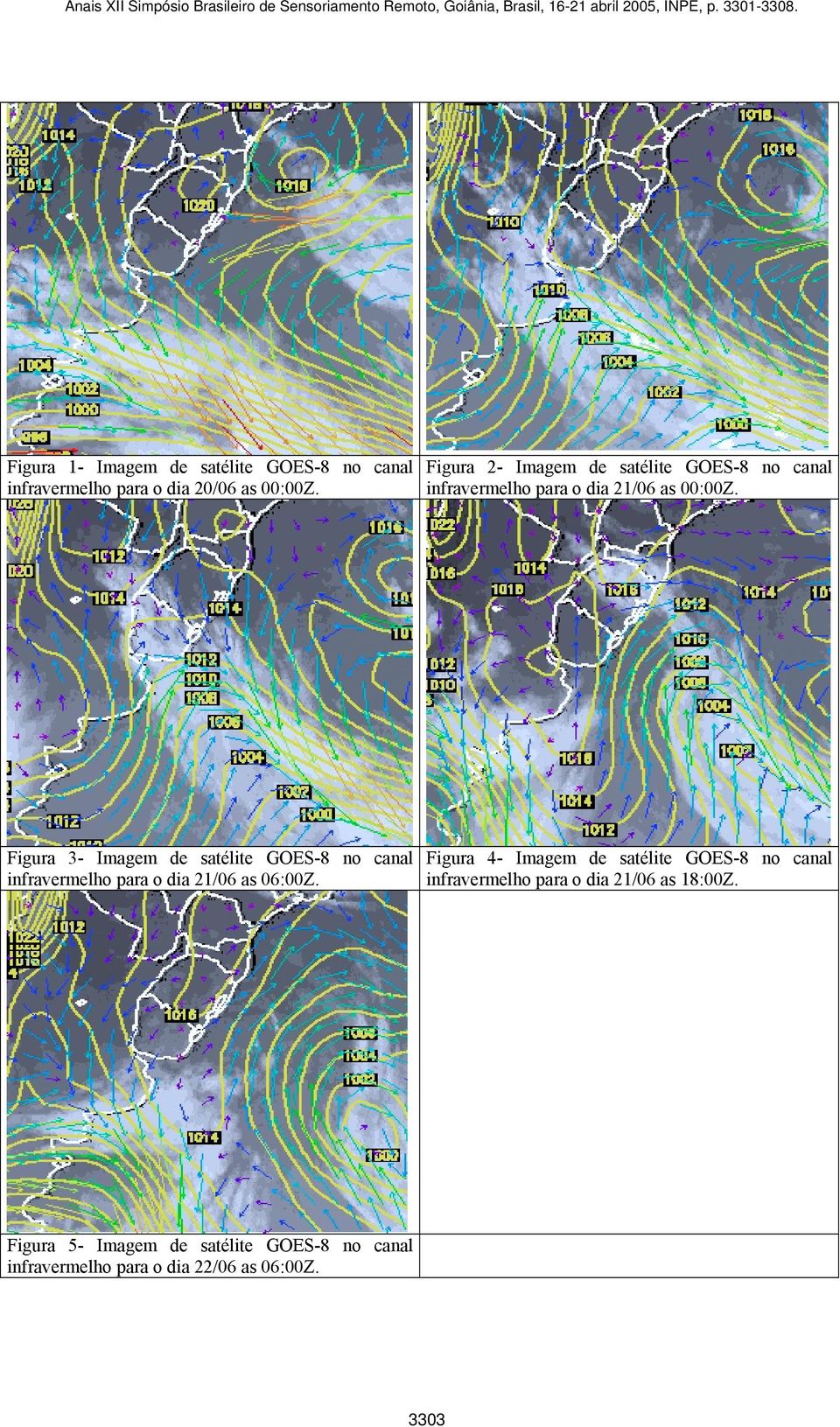 Figura 3- Imagem de satélite GOES-8 no canal infravermelho para o dia 21/06 as 06:00Z.