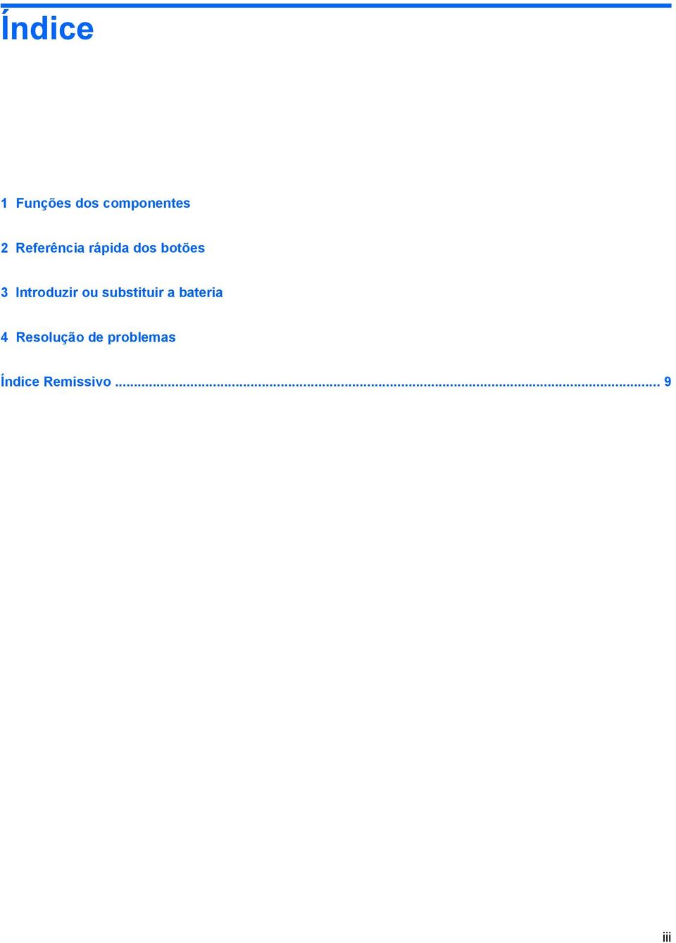 Introduzir ou substituir a bateria 4