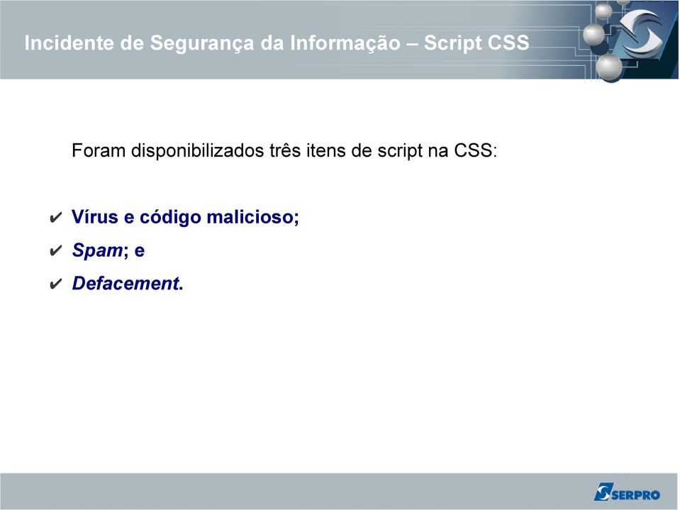 três itens de script na CSS: Vírus e