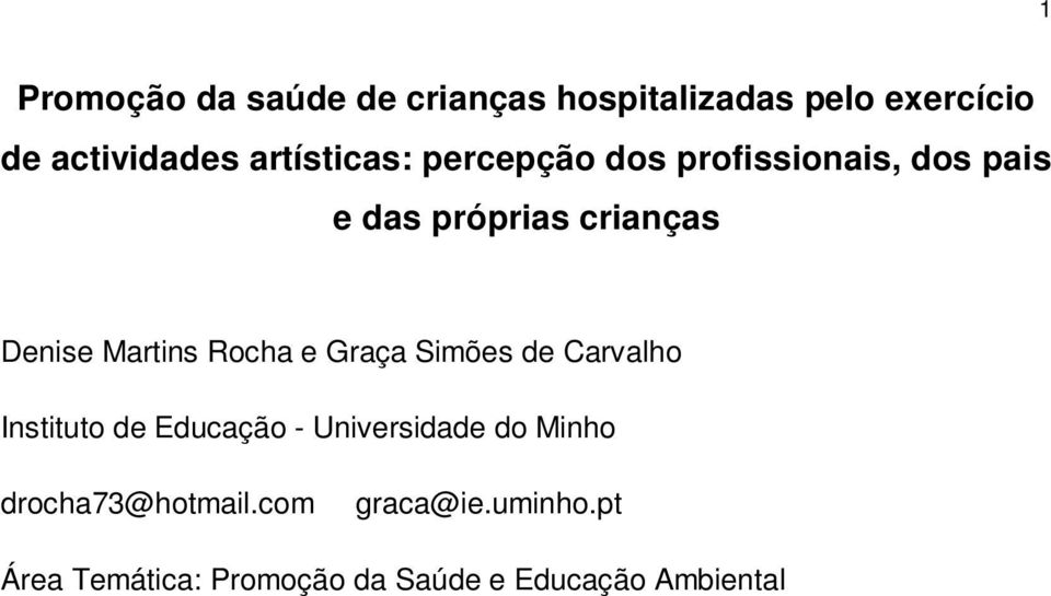 Martins Rocha e Graça Simões de Carvalho Instituto de Educação - Universidade do