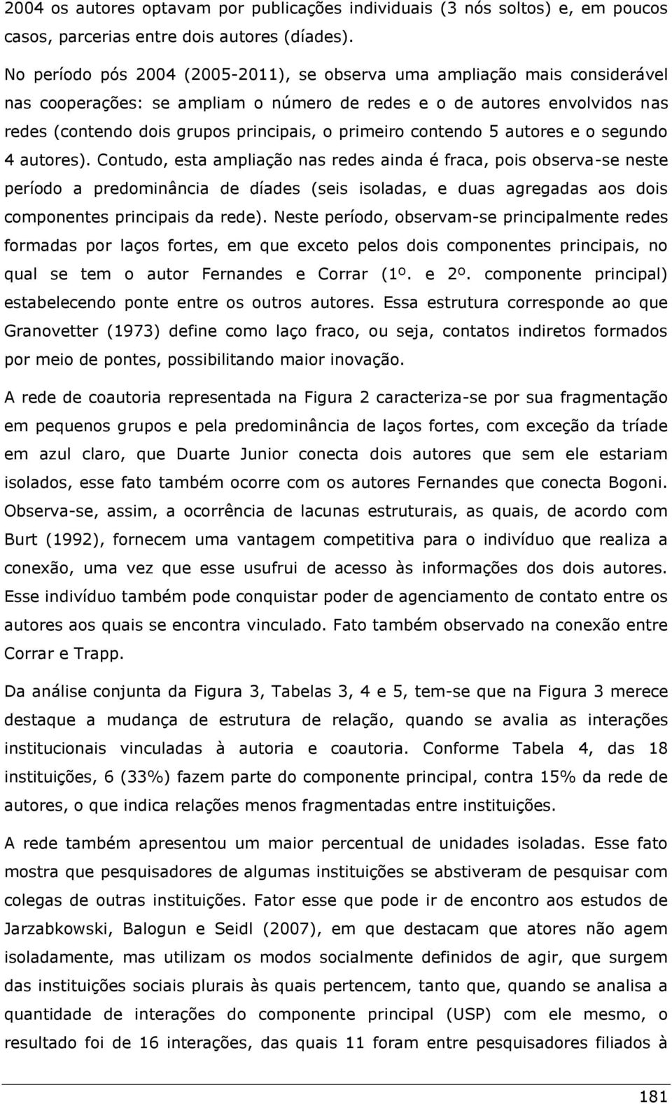 primeiro contendo 5 autores e o segundo 4 autores).