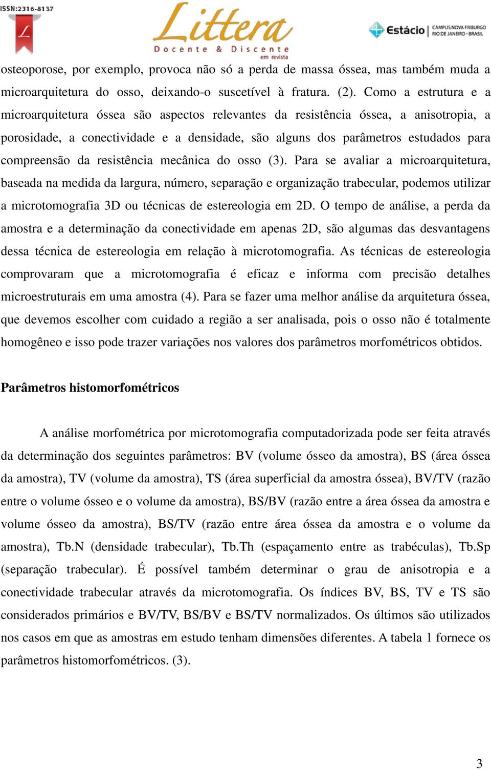 compreensão da resistência mecânica do osso (3).