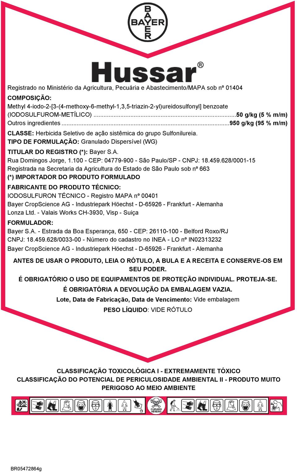 TIPO DE FORMULAÇÃO: Granulado Dispersível (WG) TITULAR DO REGISTRO (*): Bayer S.A. Rua Domingos Jorge, 1.100 - CEP: 04779-900 - São Paulo/SP - CNPJ: 18.459.