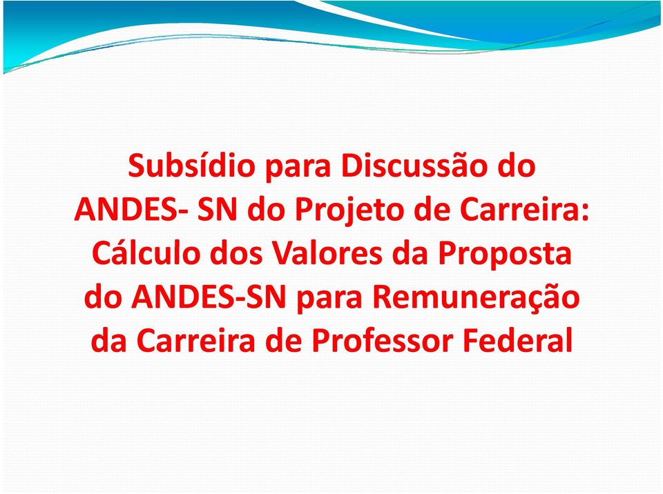 Valores da Proposta do ANDES SN para