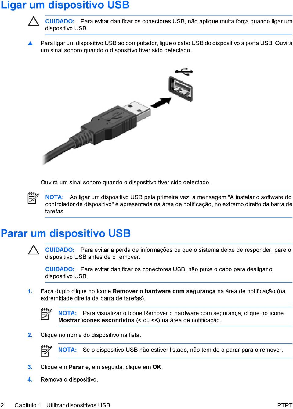 Ouvirá um sinal sonoro quando o dispositivo tiver sido detectado.