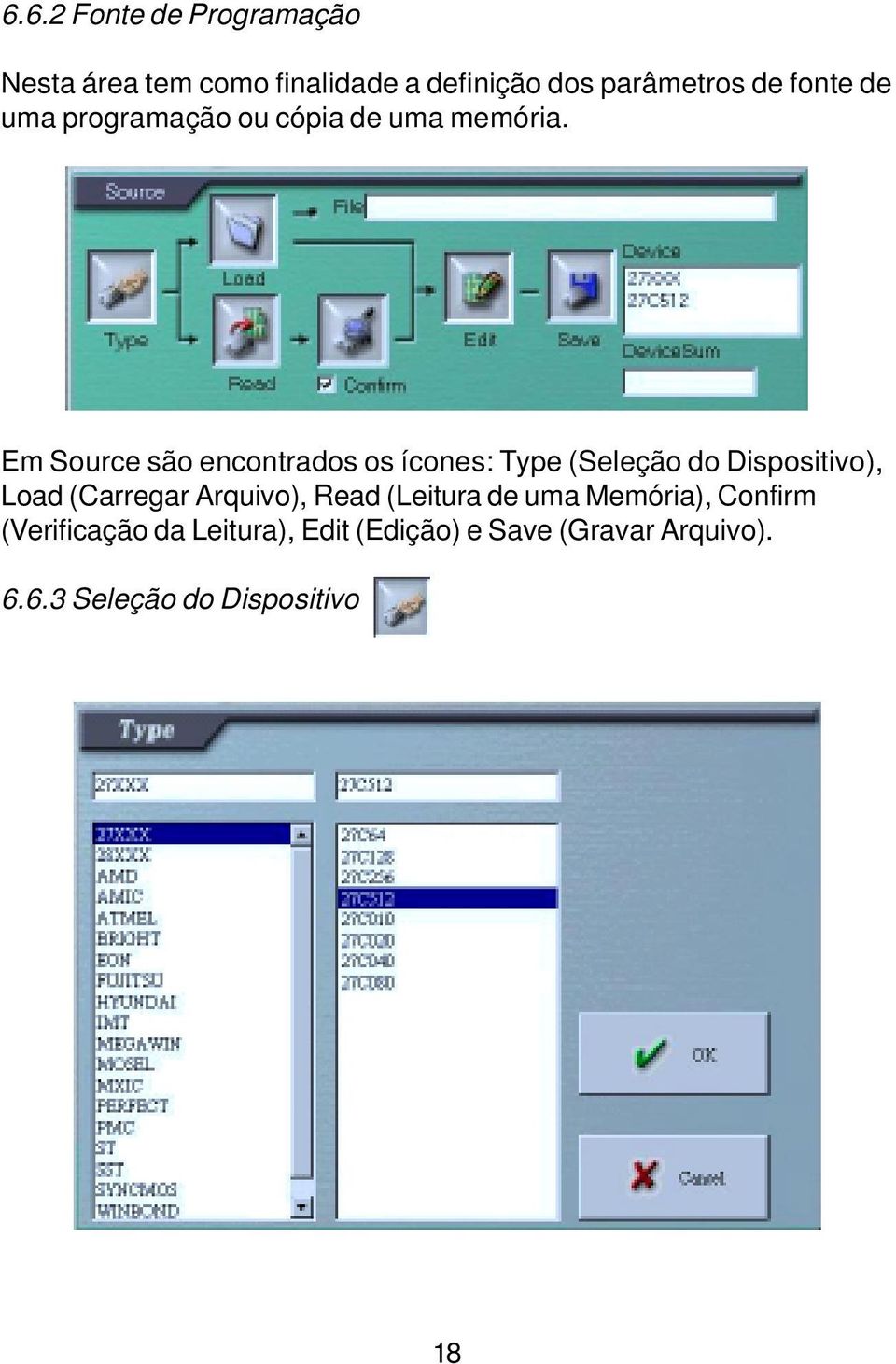 Em Source são encontrados os ícones: Type (Seleção do Dispositivo), Load (Carregar