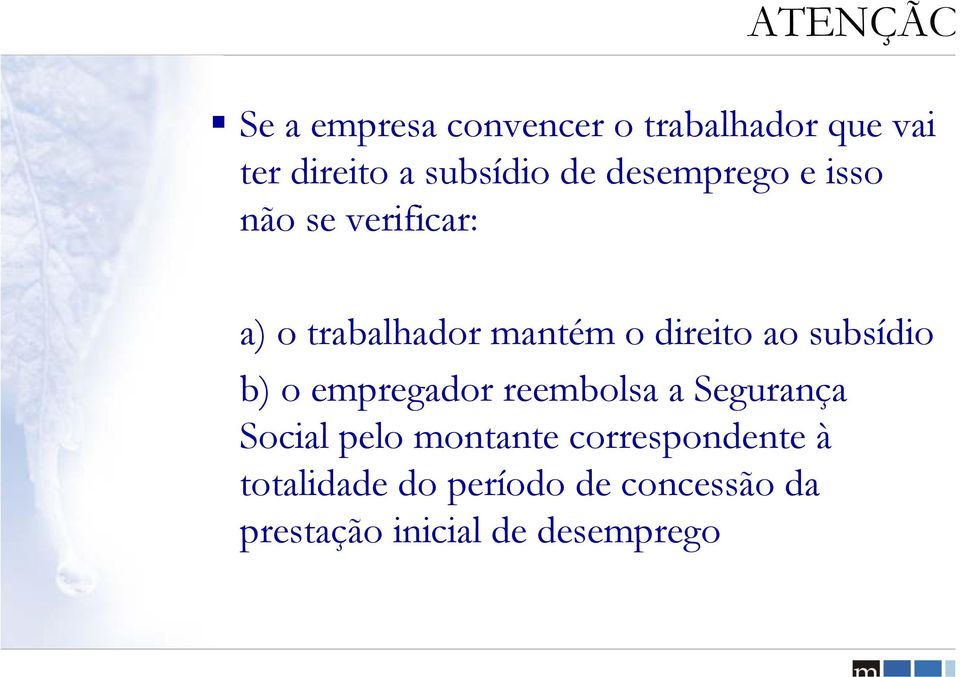 subsídio b) o empregador reembolsa a Segurança Social pelo montante