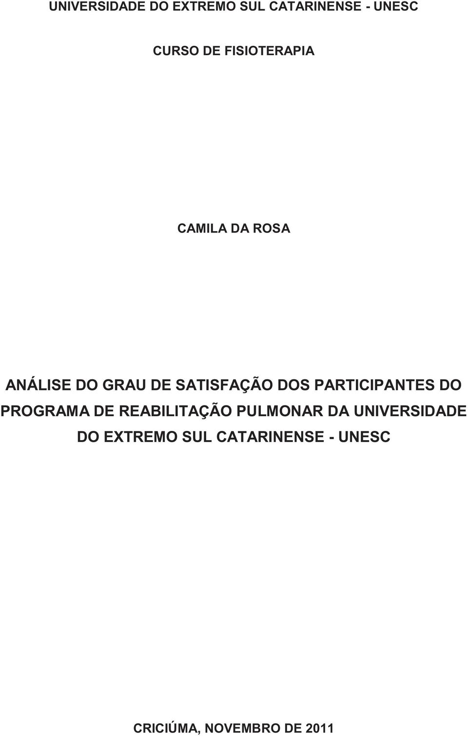 PARTICIPANTES DO PROGRAMA DE REABILITAÇÃO PULMONAR DA