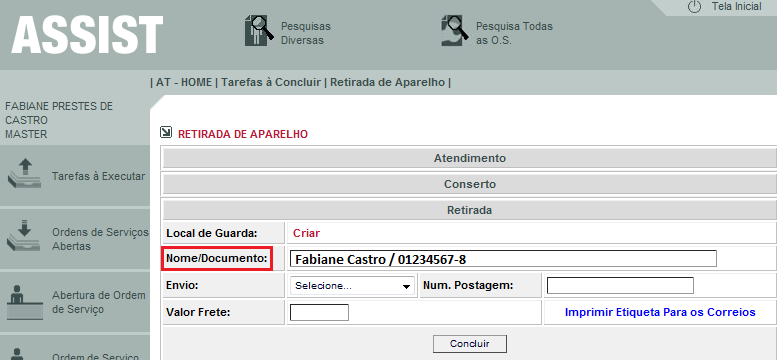 Se o consumidor ainda não retirou o produto, a Ordem de Serviço ficará pendente em -. É necessário preencher somente o campo, informando nome e documento de quem retirou o produto.