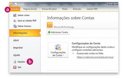 2 Agora é só aplicar sua assinatura com base na regras. Vamos lá! a) Abra o Outlook e clique na aba Arquivo.