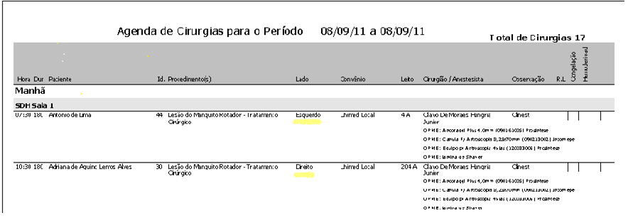 DESENVOLVIMENTO No ato do agendamento equipe da CAC Central de Agendamento de Cirurgias alimenta a agenda