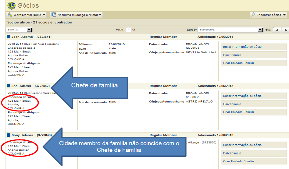 2) Em seguida corrija o endereço que não é exatamente o mesmo. Na página de Associados, comece examinando o endereço do Chefe da família.