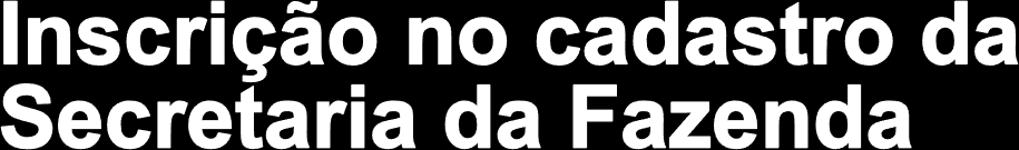 Prazo de 7 (sete) dias, contados da entrada em exercício, para a inscrição dos novos tabeliães perante a Secretaria da Fazenda (art. 1º, parágrafo 1º, item 2, da Portaria CAT nº 15/2012).