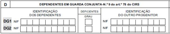 DECLARAÇÃO MOD. 3 -Quadro 3-D_Dependentes com guarda conjunta Possibilita em efeitos declarativos o disposto no nº 9 do art.º 78.