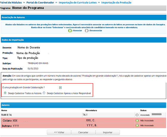 Finalizando a importação de uma produção Após finalizar a associação de todos os autores à produção, clique em Importar. Caso seja uma produção em grande colaboração, marque o box que a indica.