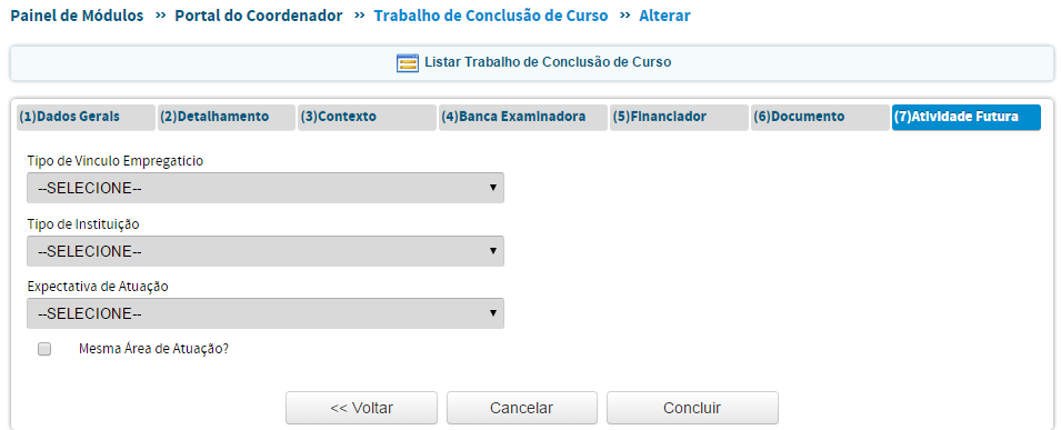 Tipo de Instituição Expectativa de Atuação Mesma Área da Titulação Aposentado Colaborador Bolsa de fixação Tipo de empresa do vínculo empregatício atual.