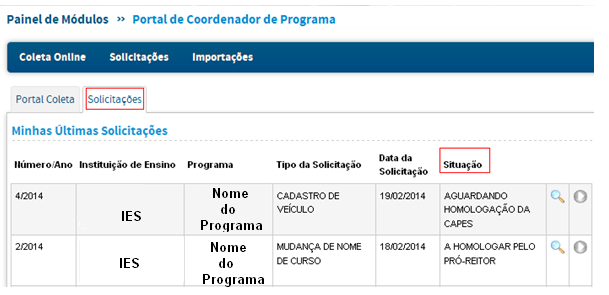 O andamento da situação pode ser conferido na aba Solicitações, conforme mostrado a