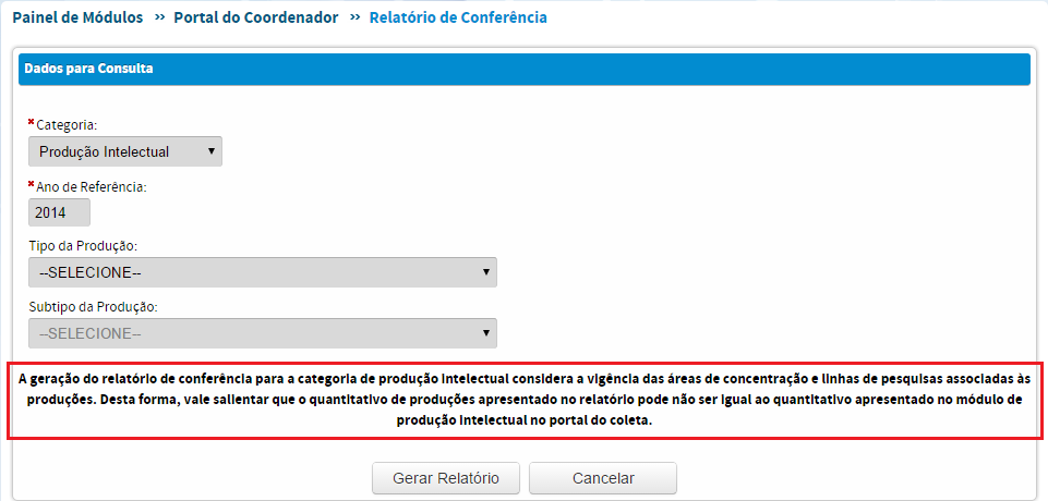 2) É possível haver uma diferença entre o quantitativo de produções no relatório e o