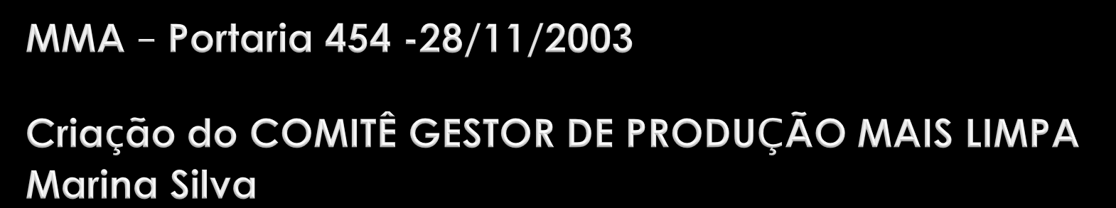 MMA - Portaria 44 13/02/ 2008 Alteração para COMITÊ GESTOR NACIONAL DE PRODUÇÃO E CONSUMO