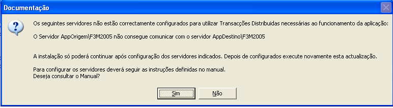 A executar btã Verificar além das validações já existentes prgrama de actualizaçã irá verificar se mecanism de Transações Distribuídas é necessári e está cnfigurad para crrect funcinament da aplicaçã