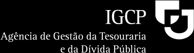 Boletim Mensal / Monthly Bulletin Dívida Pública / Public Debt Janeiro / January 1 Portugal http://www.igcp.pt Tel: (+1) 179 email: info@igcp.