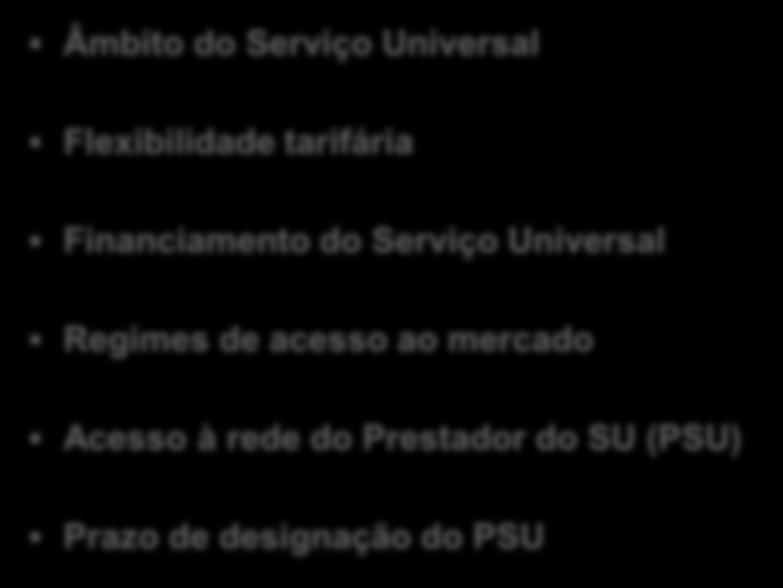 2. Liberalização: Evolução do setor Caso Europeu Calendário da liberalização Aspectos chave do quadro regulatório 2000 > 350g e 3,5xTBN Âmbito do Serviço Universal 2003 > 100g e 3,0xTBN Flexibilidade