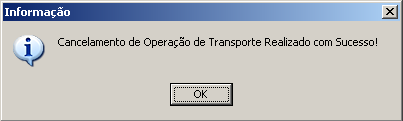 7.4.5 Cancelamento Operação de Transporte: Operação realizada para cancelar uma determinada Operação de Transporte, desde que a Viagem ainda não tenha sido realizada, ou seja, Operações de Transporte