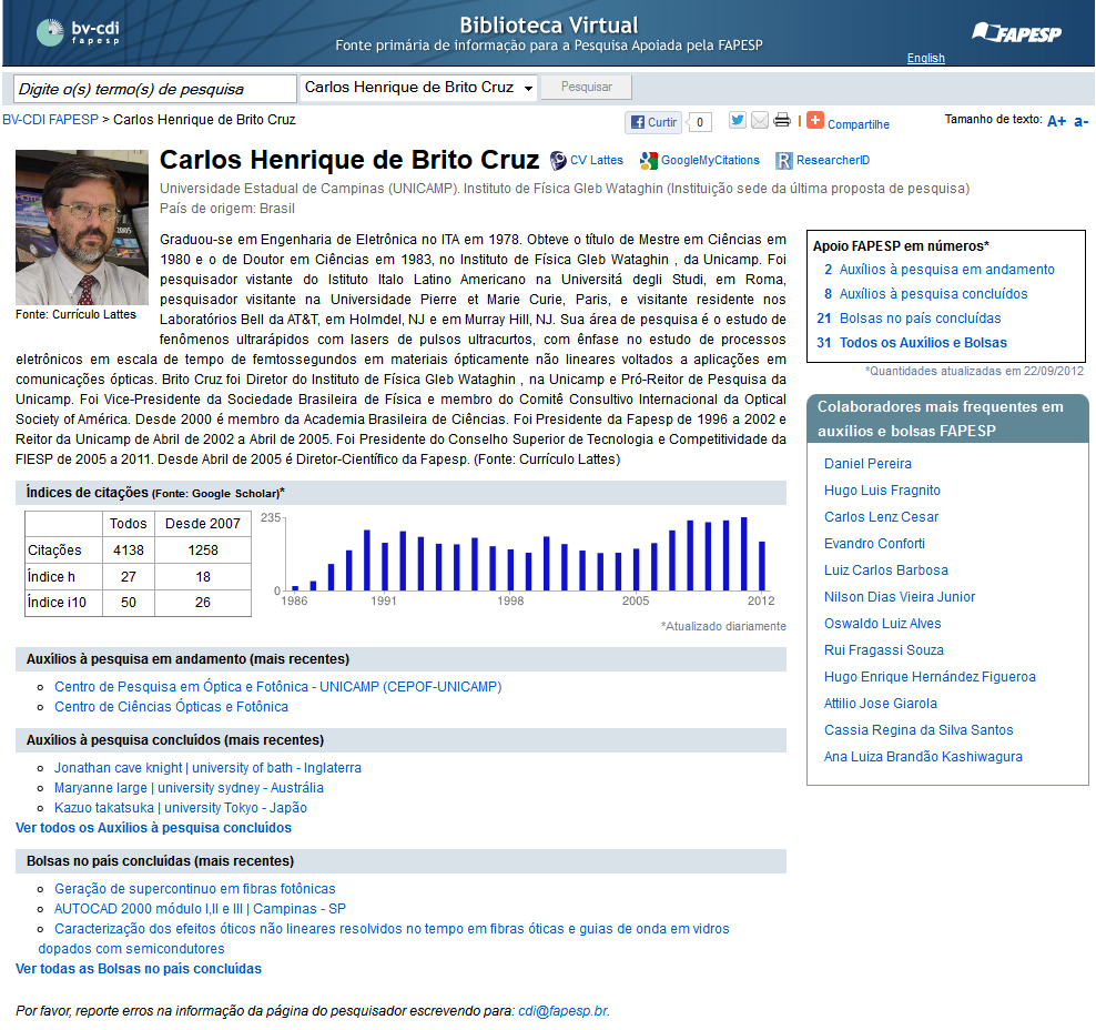 Página de Pesquisadores Recentemente a BV passou a disponibilizar em suas buscas a Página de Pesquisadores, com o intuito de fornecer informações sobre os auxílios e bolsas dos pesquisadores que